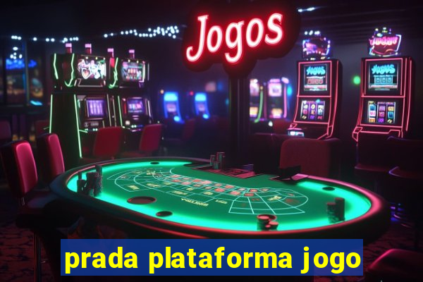 prada plataforma jogo